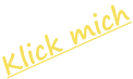 Klick mich